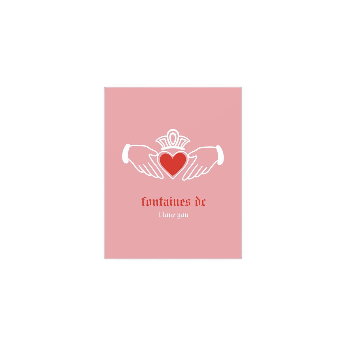 Fontaines DC - I Love You - Irish Claddagh (Pink + Red)