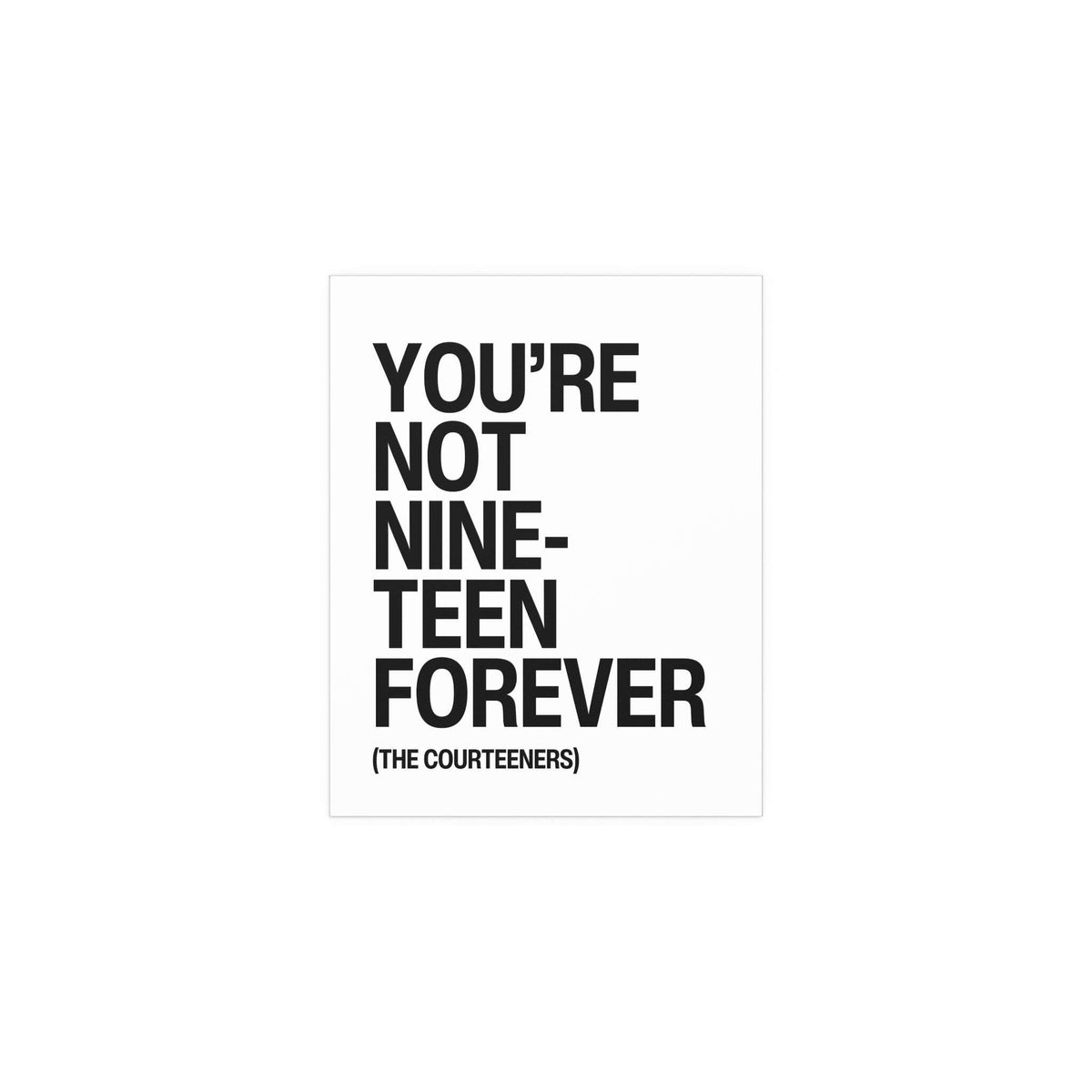 Courteeners - Not Nineteen Forever (White & Black)