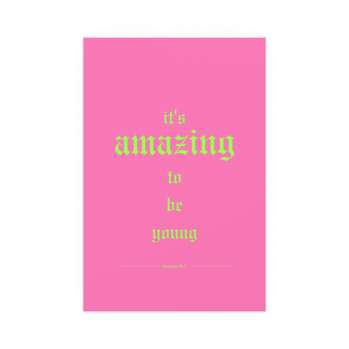 Fontaines DC - It's Amazing To Be Young (Pink)