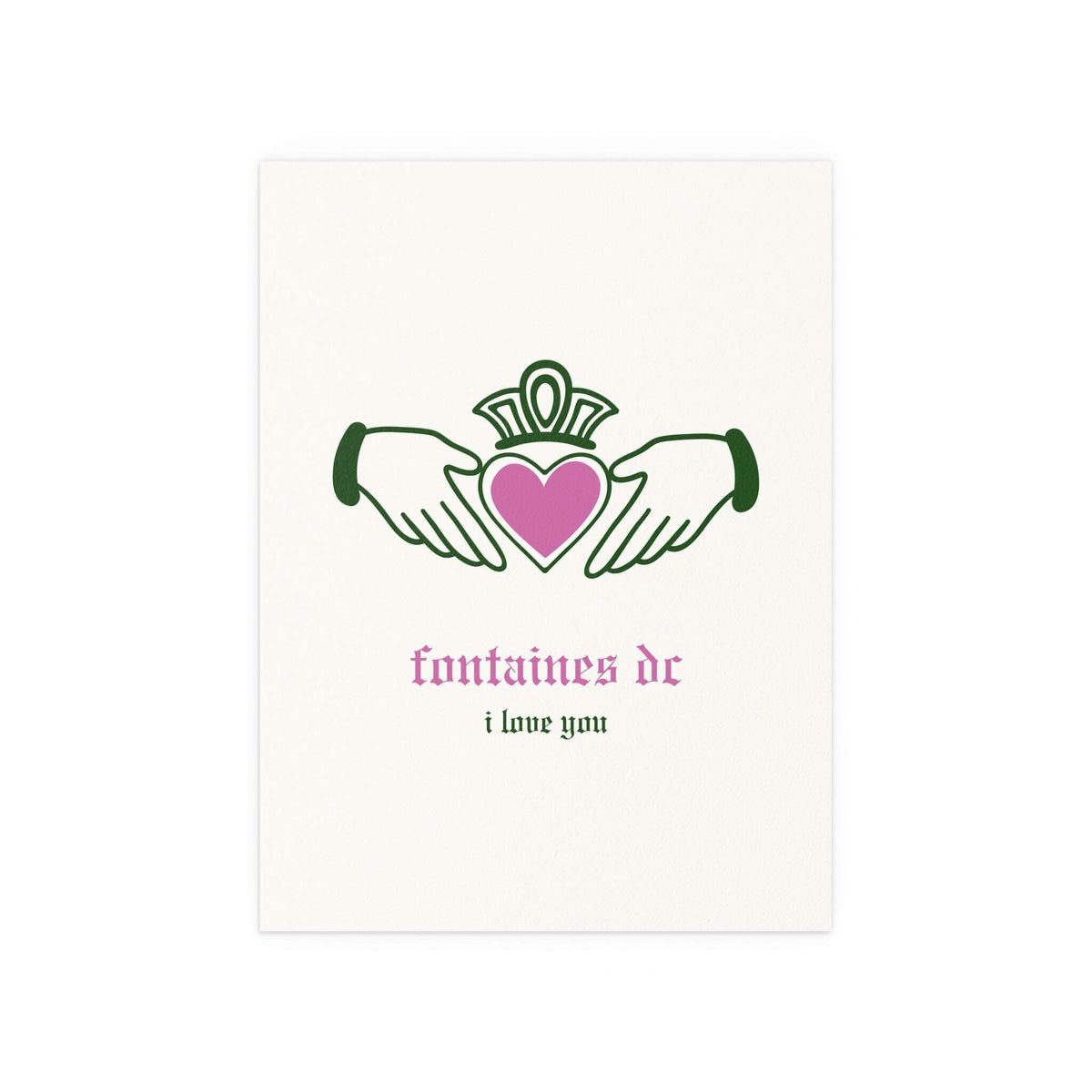 Fontaines DC - I Love You - Irish Claddagh (Off-white + Green + Pink)