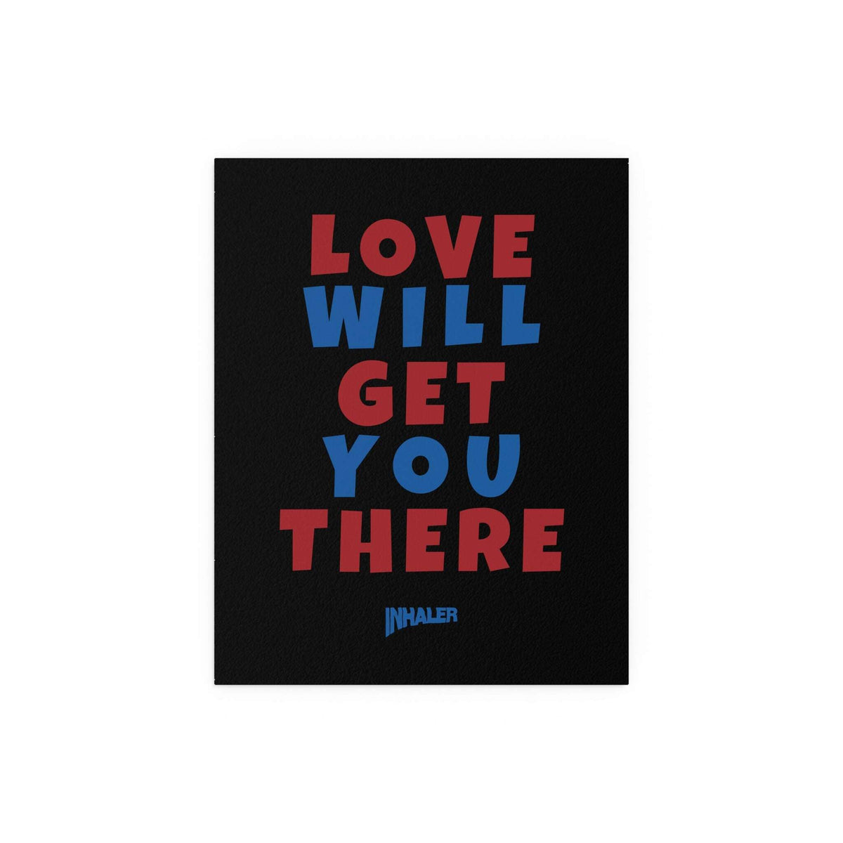 Inhaler - Love Will Get You There