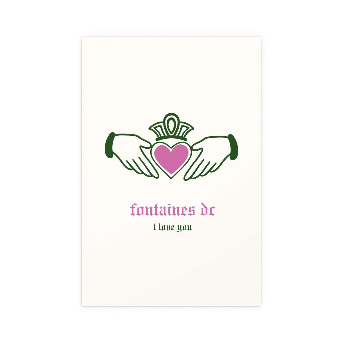 Fontaines DC - I Love You - Irish Claddagh (Off-white + Green + Pink)