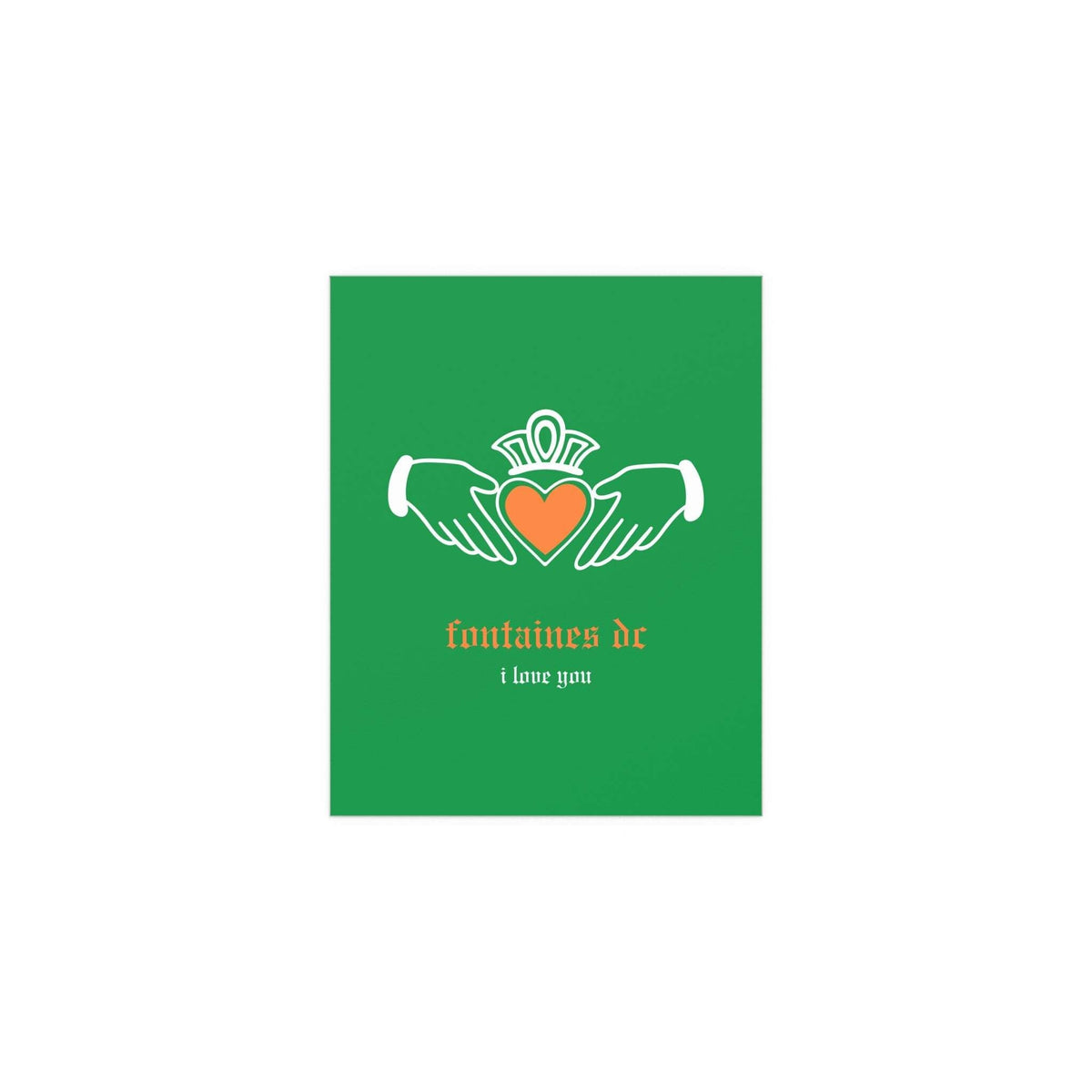 Fontaines DC - I Love You - Irish Claddagh (Tricolour)