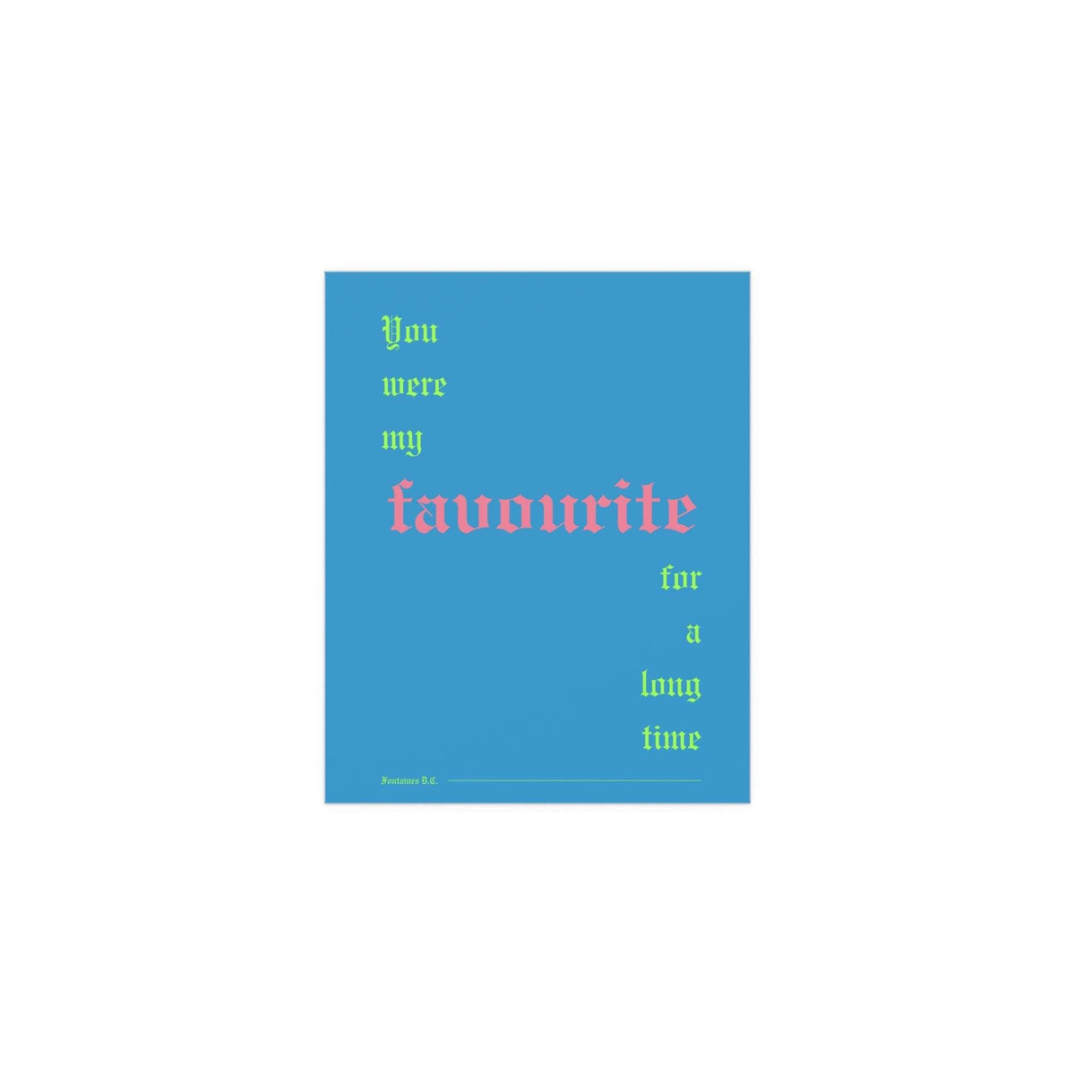 Fontaines DC - Favourite Poster (Romance Blue)
