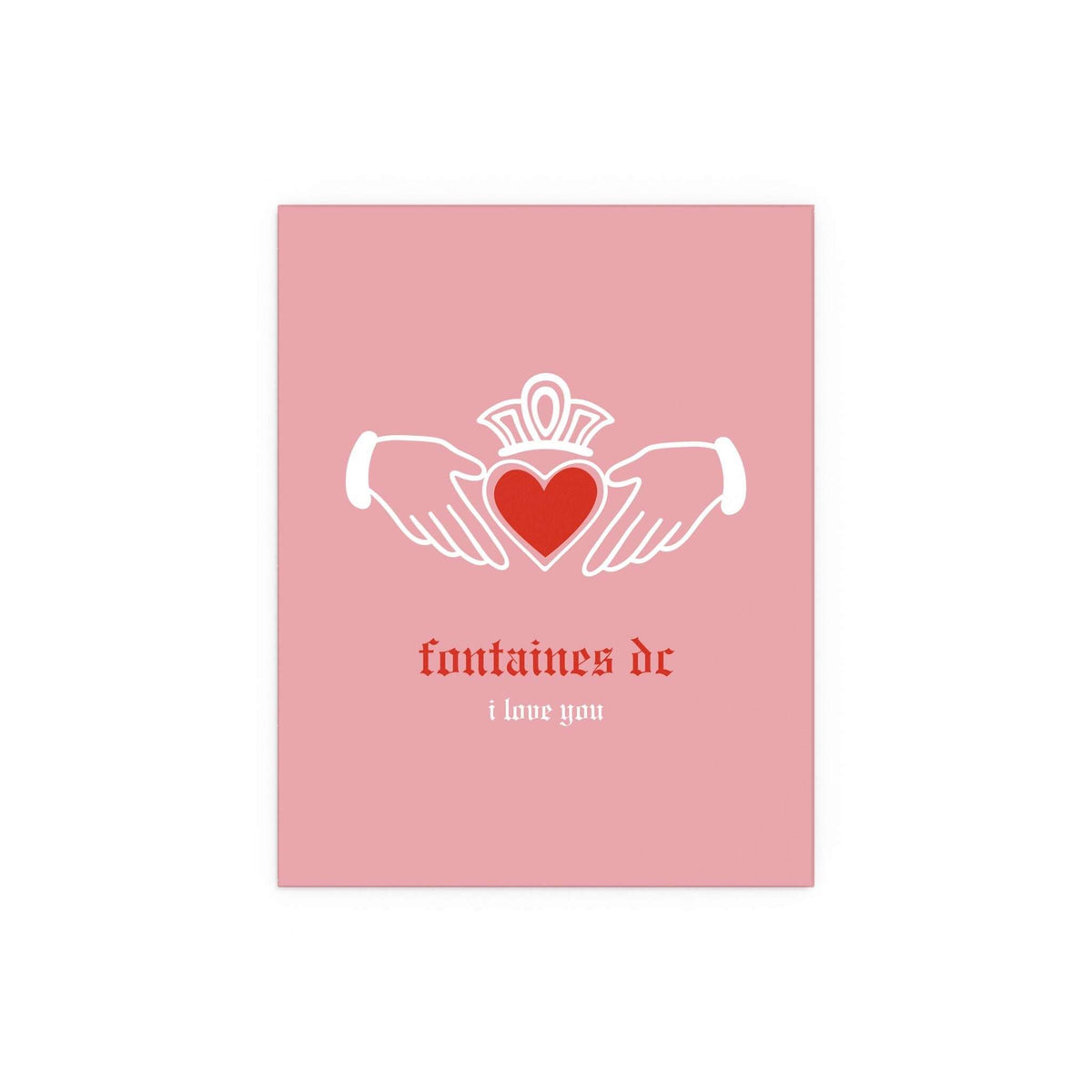 Fontaines DC - I Love You - Irish Claddagh (Pink + Red)