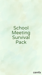 School Meeting Survival Pack