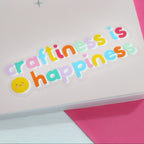 Craftiness is Happiness Sticker