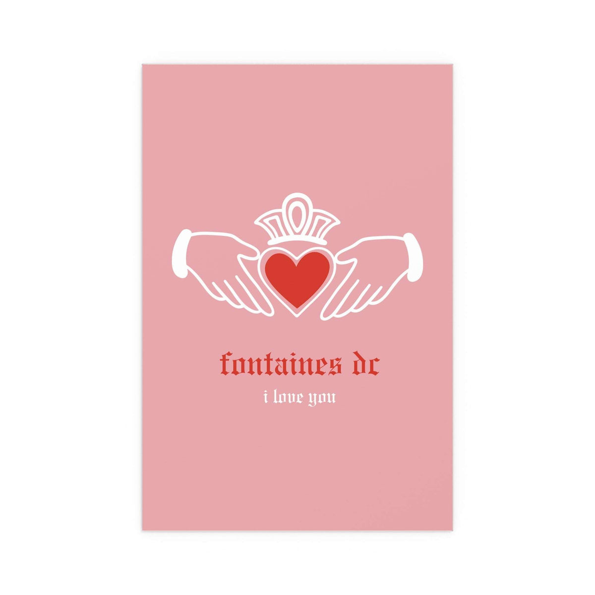 Fontaines DC - I Love You - Irish Claddagh (Pink + Red)