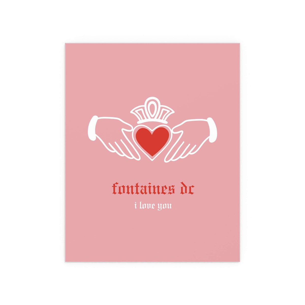 Fontaines DC - I Love You - Irish Claddagh (Pink + Red)