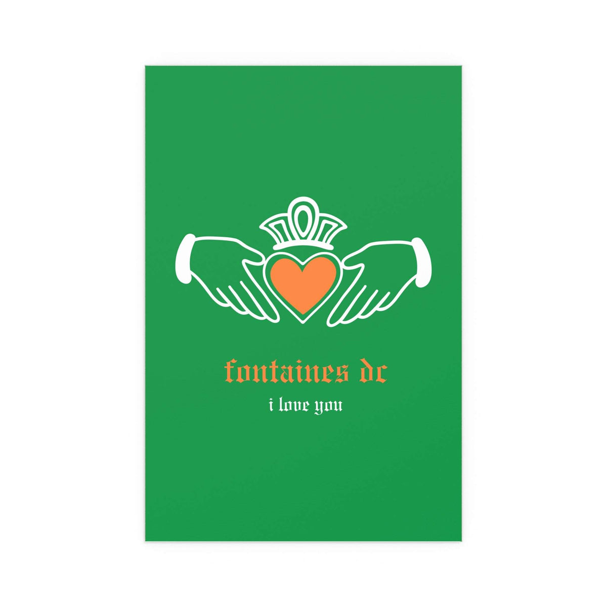 Fontaines DC - I Love You - Irish Claddagh (Tricolour)