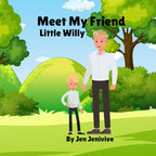 Meet My Friend Little Willy
