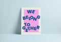 We Belong Together (Harry Styles inspired) A4 Lyric Print