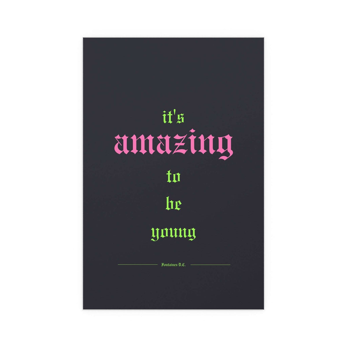 Fontaines DC - It's Amazing To Be Young (Black + Green + Pink)
