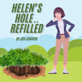 Helens Hole Refilled