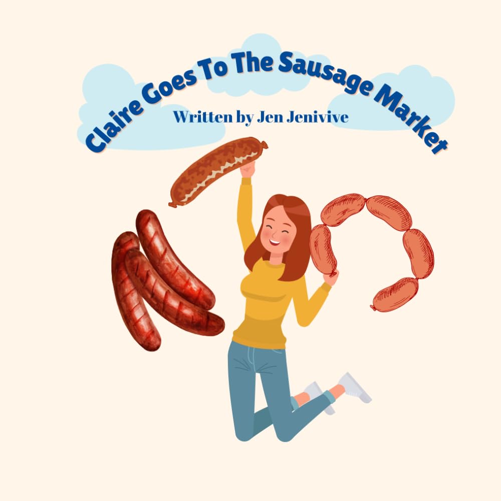 Claire Goes To The Sausage Market