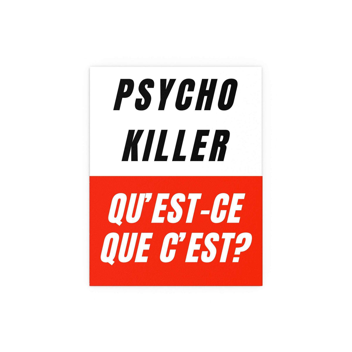 Talking Heads - Psycho Killer Print