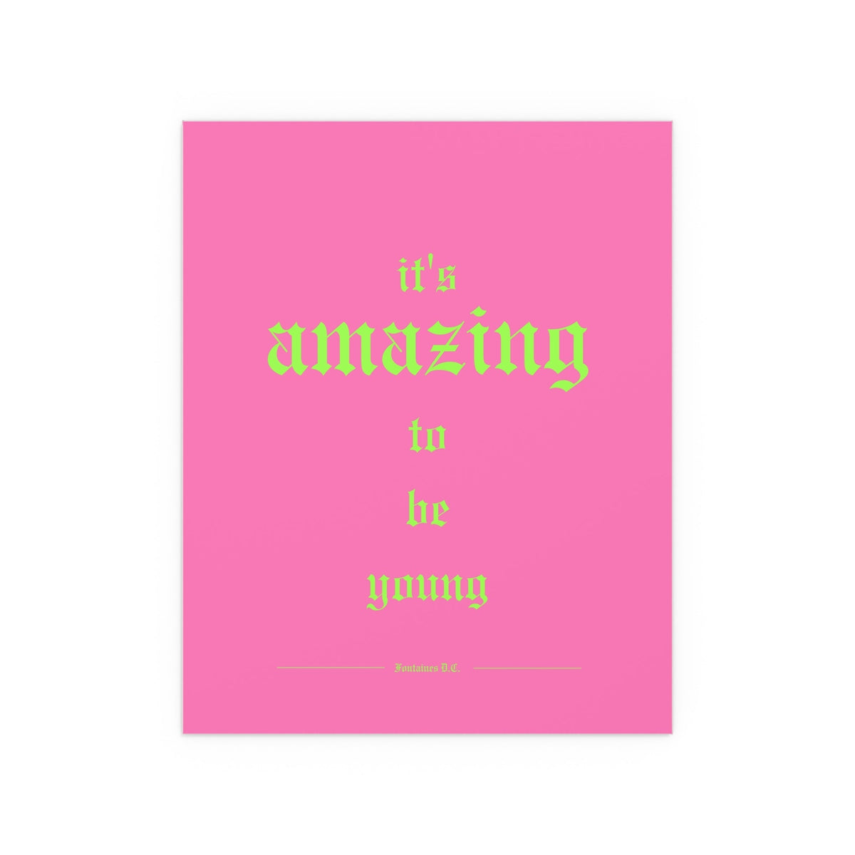 Fontaines DC - It's Amazing To Be Young (Pink)