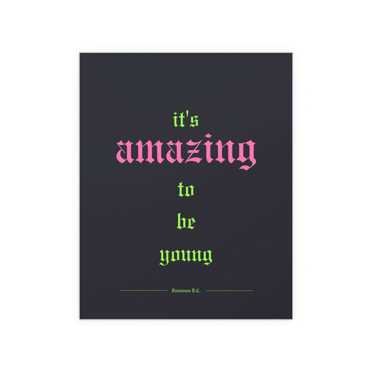 Fontaines DC - It's Amazing To Be Young (Black + Green + Pink)