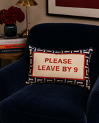 Please Leave By 9 Needlepoint Pillow