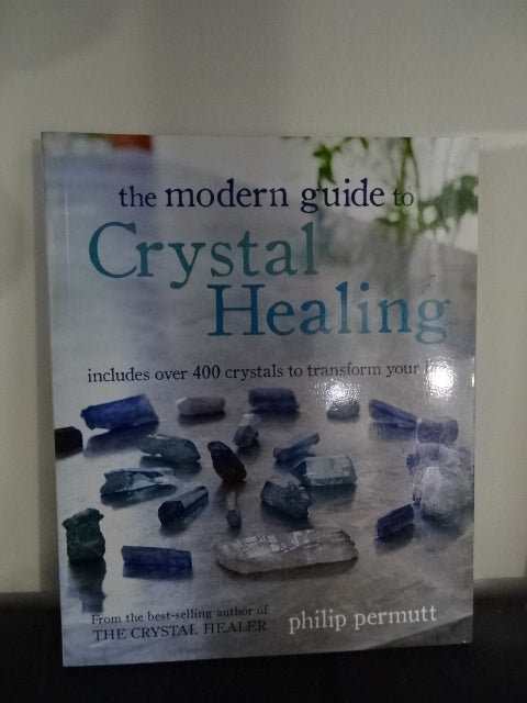 The Modern Guide To Crystal Healing Book