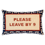 Please Leave By 9 Needlepoint Pillow