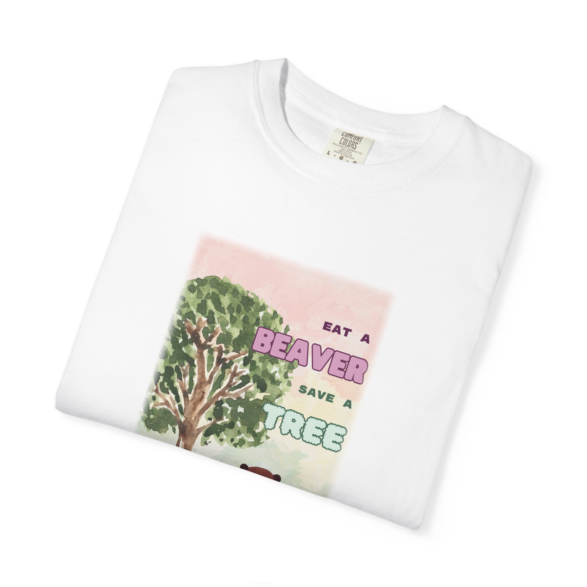 "Eat A Beaver Save A Tree" T-Shirt