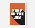 Pump Up The Jam A4 Lyric Print