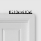 ITS COMING HOME door topper and door tag