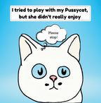 My Pussycat Needs A Playmate