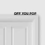 OFF YOU POP door topper and door tag