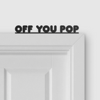 OFF YOU POP door topper and door tag
