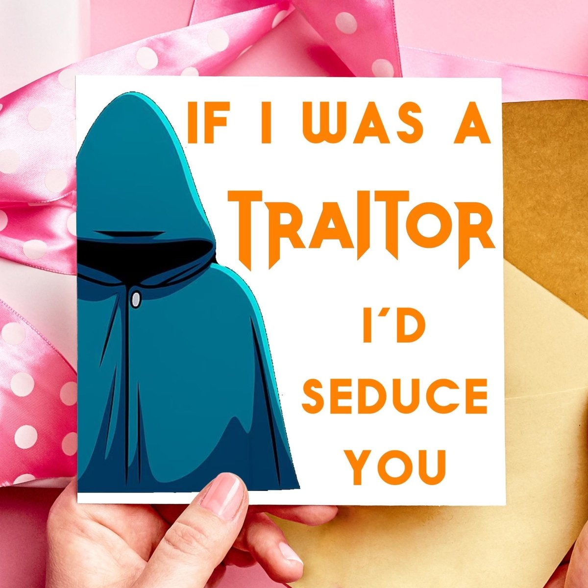 If I Was a Traitor I’d Seduce You | Dark Humour Valentine's Day Card | Cheeky Anniversary Love Note