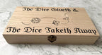 Personalised DnD Dice Box - The Dice Giveth and the Dice Taketh Away