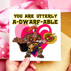 You are Utterly Adwarfable DnD Valentines Day or Anniversary Card