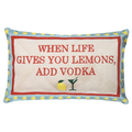 When Life Gives You Lemons, Add Vodka Needlepoint Pillow