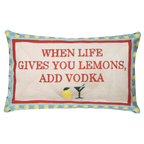 When Life Gives You Lemons, Add Vodka Needlepoint Pillow
