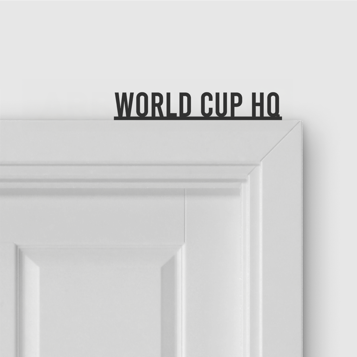WORLD CUP HQ door topper and door tag